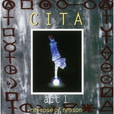 C.I.T.A.-RELAPSE OF REASON (CD)