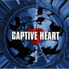 CAPTIVE HEART-HOME OF THE BRAVE (CD)