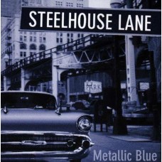 STEELHOUSE LANE-METALLIC BLUE (CD)