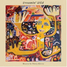 DREAMIN' WILD-HEAVEN IN THIRTY-ELEVEN (LP)