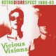 VICIOUS VISIONS-RETRODISRESPECT 1980-83 (CD)