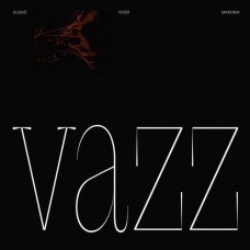 VAZZ-CLOUD OVER MAROMA (LP)