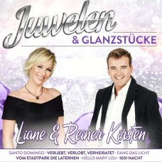 LIANE & REINER KIRSTEN-JUWELEN & GLANZSTUCKE (CD)