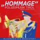 POLIZEIMUSIK TIROL-HOMMAGE - BLASMUSIK DIE.. (CD)