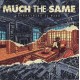 MUCH THE SAME-EVERYTHING IS FINE (CD)
