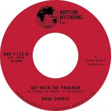 DOUG SHORTS-GET WTIH THE PROGRAM (7")