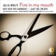 JAAP VAN ZWEDEN-JULIA WOLFE: FIRE IN MY MOUTH (CD)