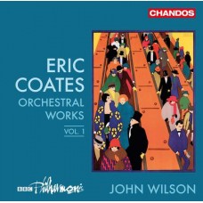 E. COATES-ORCHESTRAL WORKS VOL.1 (CD)