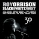 ROY ORBISON-BLACK & WHITE NIGHT (2LP)