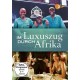 DOCUMENTÁRIO-IM LUXUSZUG DURCH AFRIKA (2DVD)