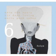 ZULYA-ALTY KON YARATU - SIX.. (CD)
