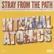 STRAY FROM THE PATH-INTERNAL ATOMICS (LP)