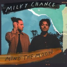 MILKY CHANCE-MIND THE MOON (2LP)