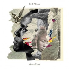 ERIK ALIANA-ANCESTORS (CD)