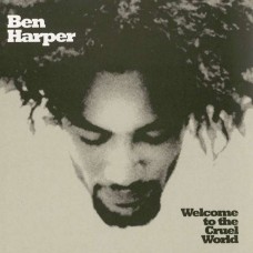 BEN HARPER-WELCOME TO THE CRUEL WORLD -HQ- (2LP)