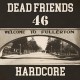 DEAD FRIENDS 46-HARDCORE (CD)