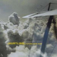 HURTLING-FUTURE FROM HERE (LP)