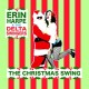 ERIN HARPE & DELTA SWINGERS-CHRISTMAS SWING (LP)