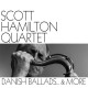SCOTT HAMILTON QUARTET-DANISH BALLADS & MORE (CD)