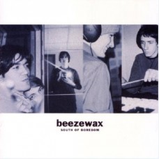BEEZEWAX-SOUTH OF BOREDOM (LP)