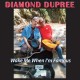 DIAMOND DUPREE-WAKE ME WHEN I'M FAMOUS (CD)