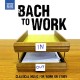 J.S. BACH-BACH TO WORK (CD)