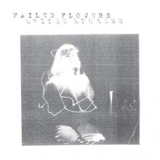 FAILED FLOWERS-FACES -DOWNLOAD- (7")