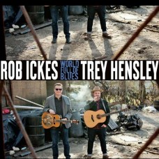 ROB ICKES/TREY HENSLEY-WORLD FULL OF BLUES (LP)