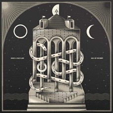 HAVE A NICE LIFE-SEA OF WORRY (CD)