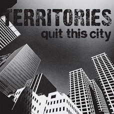 TERRITORIES-QUIT THIS CITY /.. (7")