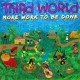 THIRD WORLD-MORE WORK TO BE DONE (CD)