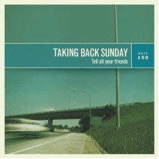 TAKING BACK SUNDAY-TELL ALL YOUR FRIENDS (LP)