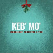 KEB' MO'-MOONLIGHT, MISTLETOE & YOU (CD)