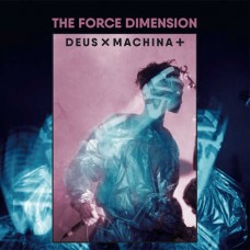 FORCE DIMENSION-DEAUS X MACHINA (2LP)