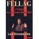 FELLAG-LES DINOSAURES (DVD)