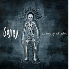 GOJIRA-WAY OF ALL FLESH -PD- (2LP)