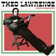 THEO LAWRENCE-SAUCE PIQUANTE (LP)