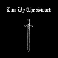 LIVE BY THE SWORD-LIVE BY THE SWORD-REMAST- (CD)