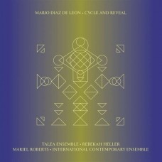 MARIO DIAZ DE LEON-CYCLE AND REVEAL (CD)
