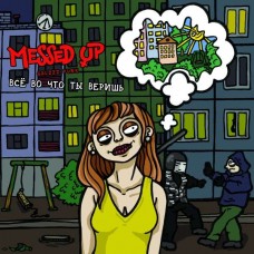 MESSED UP-EVERYTHING YOU BELIEVE IN (CD)