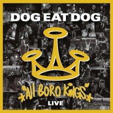 DOG EAT DOG-ALL BORO KINGS -LIVE- (CD+DVD)