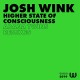 JOSH WINK-HIGHER STATE OF.. (12")