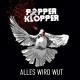 POPPERKLOPPER-ALLES WIRD WUT (LP)