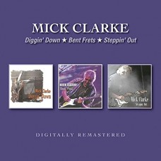 MICK CLARKE-DIGGIN' DOWN/BENT.. (2CD)