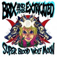 BRIX & THE EXTRICATED-SUPER BLOOD WOLF MOON (CD)