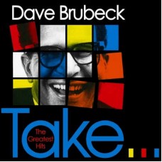 DAVE BRUBECK-TAKE...GREATEST HITS (CD)