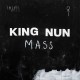 KING NUN-MASS (LP)