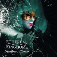 ETHEREAL KINGDOM-HOLLOW MIRRIR (CD)