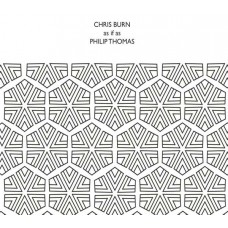 CHRIS BURN & PHILIP THOMAS-AS IF IS (CD)