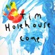 TIM HOLEHOUSE-COME -COLOURED- (LP)